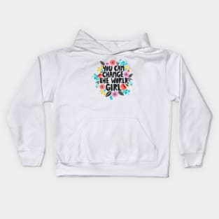 You Can Change The World Girl Kids Hoodie